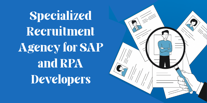 Specialized Recruitment Agency for SAP and RPA Developer